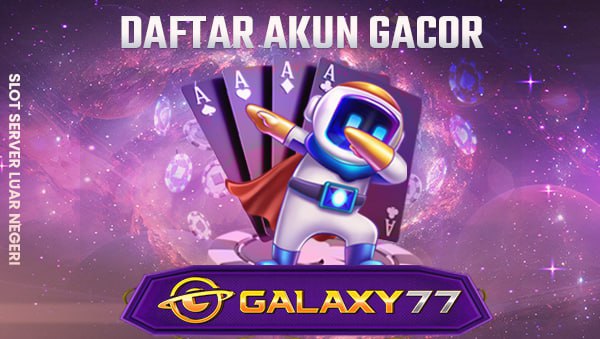 Galaxy77: Situs Slot Online Terbaik dengan Deposit Termurah